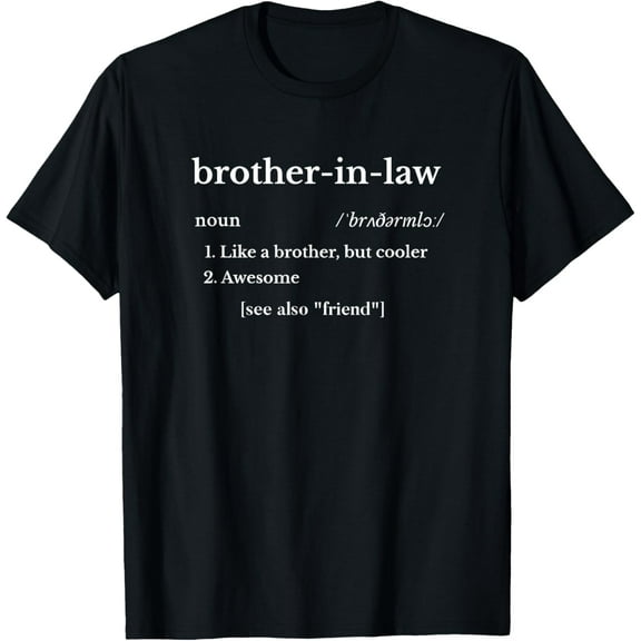 Playful Comfort Tee - Brother In Law Gifts Birthday Christmas Gifts T-Shirt