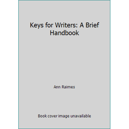 Keys for Writers : A Brief Handbook [Paperback - Used]