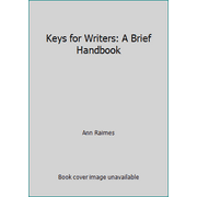 Keys for Writers : A Brief Handbook [Paperback - Used]