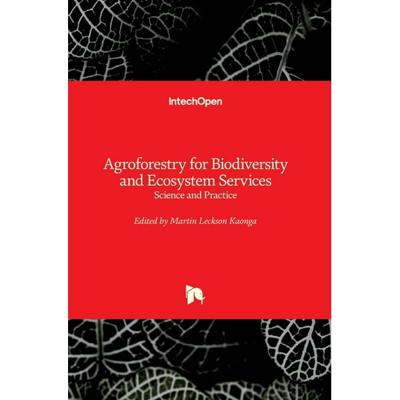 Agroforestry for Biodiversity and Ecosystem Services: Science and Practice (Hardcover)