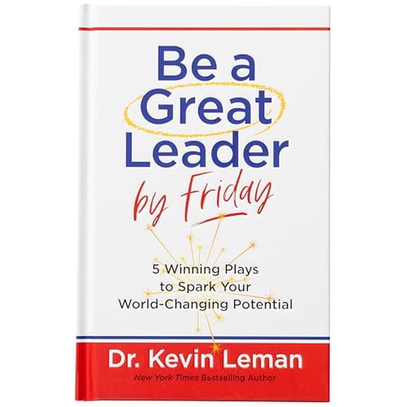 Pre-Owned Be a Great Leader by Friday: 5 Winning Plays to Spark Your World-Changing Potential (Hardcover) 1424568323 9781424568321