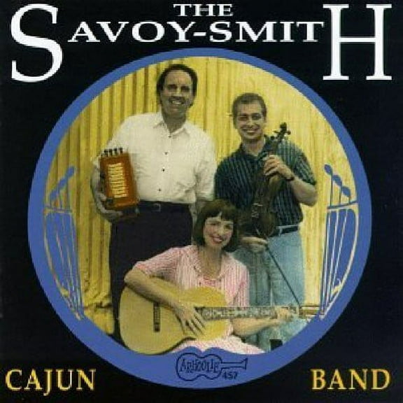 The Savoy-Smith Cajun Band - Now & Then - Folk Music - CD