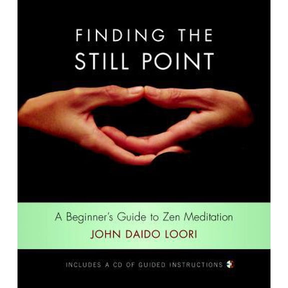 Pre-Owned Finding the Still Point (Book and CD): A Beginner's Guide to Zen Meditation (Dharma Communications) (Hardcover) 1590304799 9781590304792