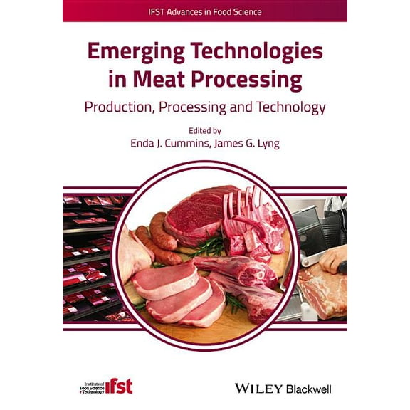 Ifst Advances in Food Science: Emerging Technologies in Meat Processing: Production, Processing and Technology (Hardcover)