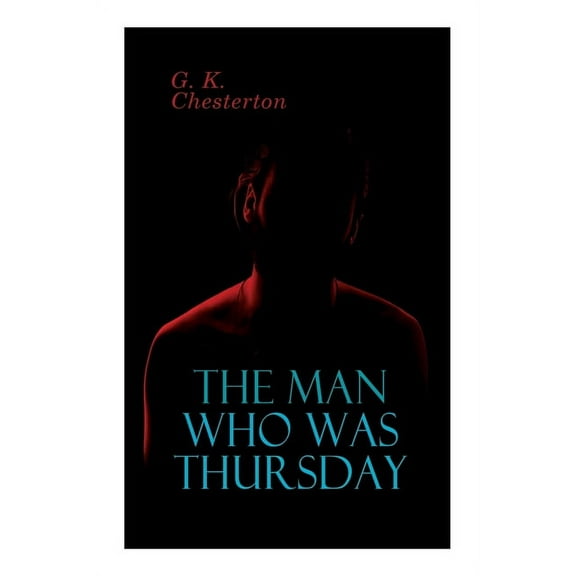 The Man Who Was Thursday: Political Thriller, (Paperback)