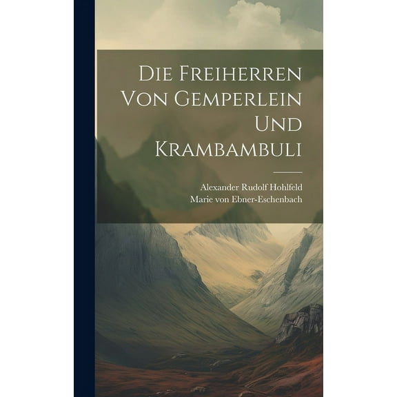 Die Freiherren Von Gemperlein Und Krambambuli (Hardcover)