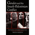thumbnail image 1 of Pre-Owned Gender and the Israeli-Palestinian Conflict: The Politics of Women's Resistance (Paperback) 0815602995 9780815602996, 1 of 2