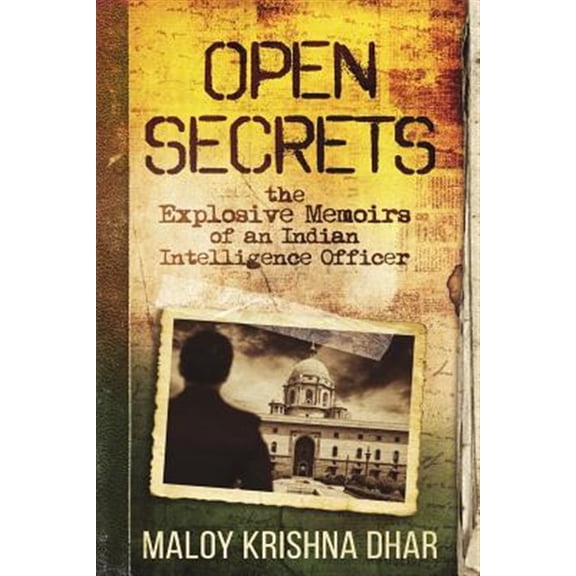 Pre-Owned Open Secrets: The Explosive Memoirs of an Indian Intelligence Officer (Paperback)