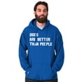 thumbnail image 5 of Dogs Are Better Than People Dog Owner Hoodie Sweatshirt Women Men Brisco Brands X, 5 of 6