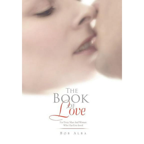 Book of Love : For Every Man and Woman Who Has Ever Loved