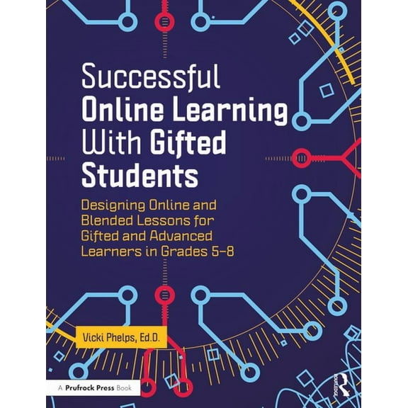 Successful Online Learning with Gifted Students: Designing Online and Blended Lessons for Gifted and Advanced Learners i, (Paperback)