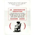 thumbnail image 1 of Pre-Owned An Underground Education: The Unauthorized and Outrageous Supplement to Everything You Thought You Knew About Art, Sex, Business, Crime, Science, Medicine, and Other Fields Paperback, 1 of 1