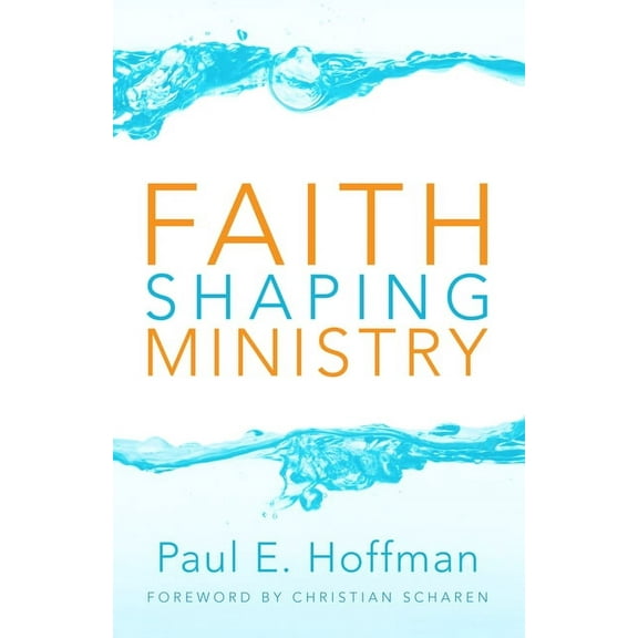 Faith Shaping Ministry (Paperback)