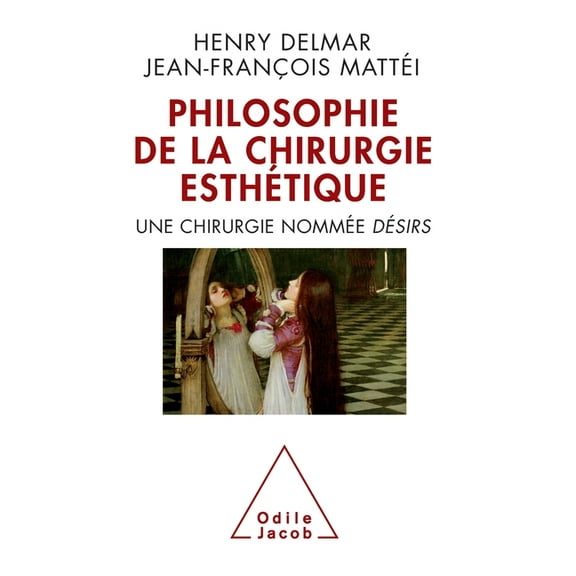 Oj.SC.Humaines Philosophy of Aesthetic Surgery: Surgery as Desire / La Philosophie de la chirurgie esthÃ©tique: Une chirurgie nommÃ©e DÃS, (Paperback)