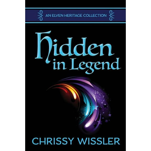 Elven Heritage Collection Hidden in Legend, Book 3, (Paperback)