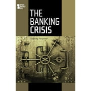 Pre-Owned The Banking Crisis (Opposing Viewpoints), 9780737748550, 0737748559, Paperback, 2 edition