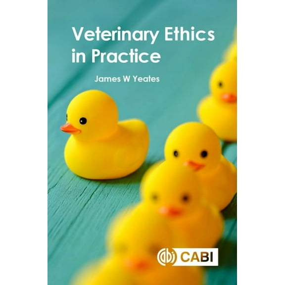 Veterinary Ethics in Practice, (Paperback)