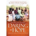 thumbnail image 2 of Daring to Hope: Finding God's Goodness in the Broken and the Beautiful, 2 of 2