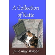 A Collection of Katie (Paperback)