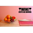 thumbnail image 1 of Custom Decals Wine Keeps Me Moving Wall Art Size: 20 X 40 Inches Color: Black, 1 of 1
