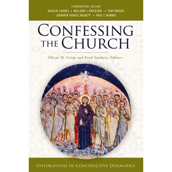 Pre-Owned Los Angeles Theology Conference Confessing the Church: Explorations in Constructive Dogmatics, (Paperback)