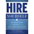 thumbnail image 1 of Hire Yourself: Control Your Own Destiny through Franchise Ownership, 1 of 1