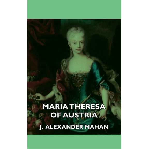 Maria Theresa of Austria, (Paperback)