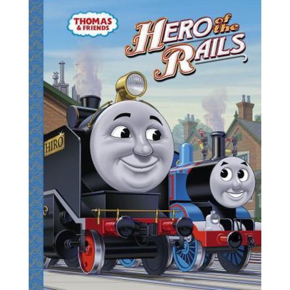 Pre-Owned Hero of the Rails (Thomas & Friends) (Hardcover) 0375854622 9780375854620