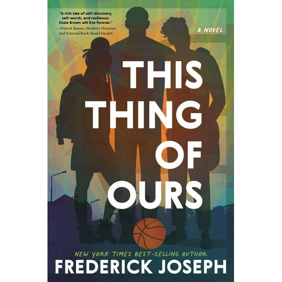 This Thing of Ours: (A Coming-Of-Age Young Adult Novel That Confronts Racism, Classism, Homophobia, and Book Banning), (Hardcover)