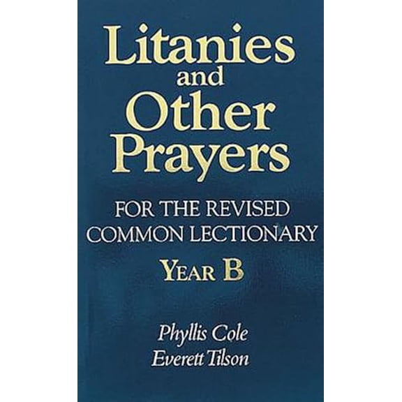 Pre-Owned Litanies and Other Prayers for the Revised Common Lectionary Year B, 9780687221202, 068722120X, Paperback,