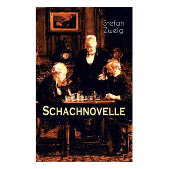 Pre-Owned Schachnovelle: Ein Meisterwerk der Literatur: Stefan Zweigs letztes und zugleich bekanntestes Werk (Paperback)