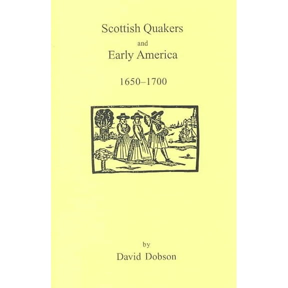 Scottish Quakers and Early America, 1650-1700