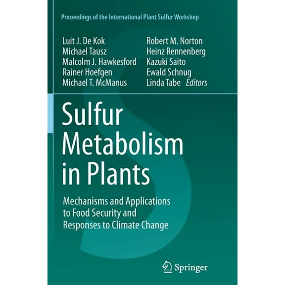 Proceedings of the International Plant S Sulfur Metabolism in Plants: Mechanisms and Applications to Food Security and Responses to Climate Change, Book 1, (Paperback)