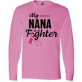 thumbnail image 3 of Inktastic Breast Cancer Awareness My Nana is a Fighter Long Sleeve T-Shirt, 3 of 5