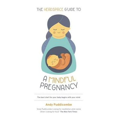 The Headspace Guide To...A Mindful Pregnancy
