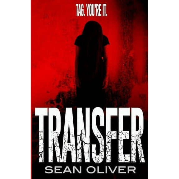 Transfer: A Supernatural Horror Novel (Paperback)
