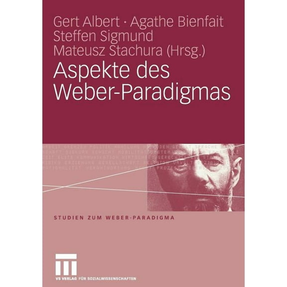 Studien Zum Weber-Paradigma Aspekte Des Weber-Paradigmas: Festschrift FÃ¼r Wolfgang Schluchter, (Paperback)