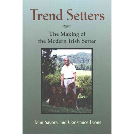 Trend Setters: The Making of the Modern Irish Setter