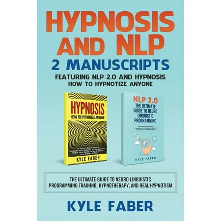 ISBN 9781950010158 product image for Hypnosis and NLP : 2 Manuscripts - Featuring NLP 2.0 and Hypnosis - How to Hypno | upcitemdb.com