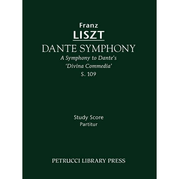 Dante Symphony, S.109 : Study score (Paperback)