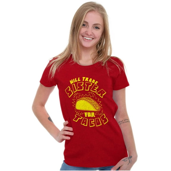 Will Trade Sister for Taco Funny Food Womens Fitted Plus Size Graphic Tee Brisco Brands 2X