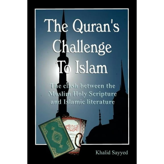 The Koran's Challenge to Islam (Paperback) (Paperback)