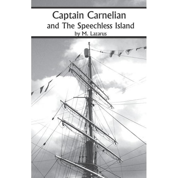 Captain Carnelian And The Speechless Island (Paperback)