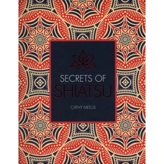 Pre-Owned Secrets of Shiatsu (Paperback) 1782405747 9781782405740