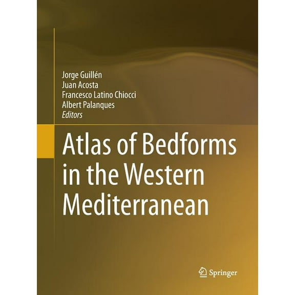 Springer Geography Atlas of Bedforms in the Western Mediterranean, (Paperback)