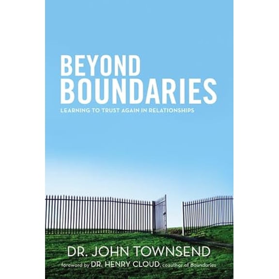 Pre-Owned Beyond Boundaries: Learning to Trust Again in Relationships (Hardcover) 0310330491 9780310330493