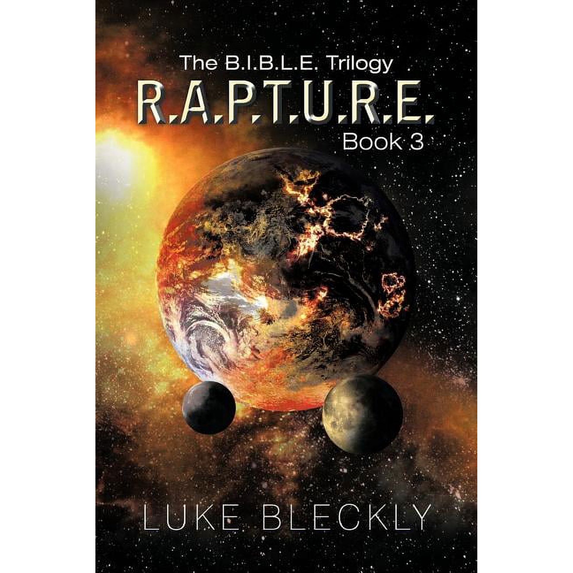 R.A.P.T.U.R.E.: The B.I.B.L.E. Trilogy: Book 3 (Paperback)