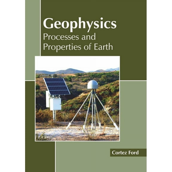 Geophysics: Processes and Properties of Earth (Hardcover)