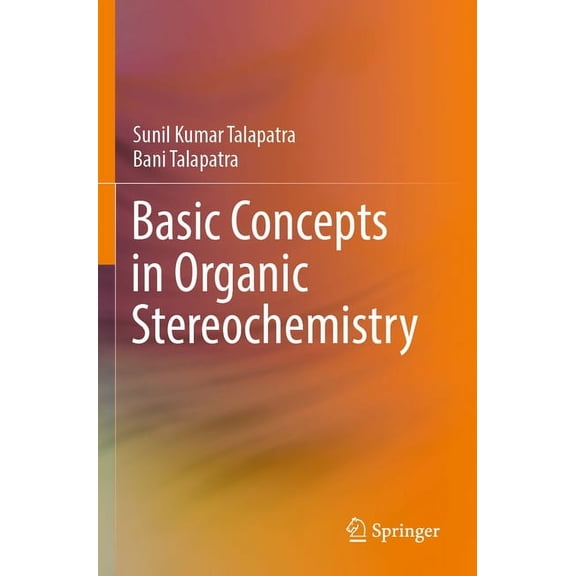 Basic Concepts in Organic Stereochemistry, (Paperback)