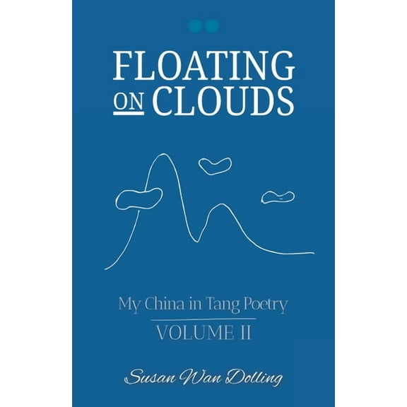 My China in Tang Poetry Floating on Clouds, Book 2, (Paperback)